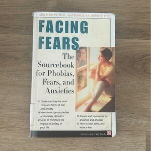 Facing Fears: The Sourcebook of Phobias, Fears, and Anxieties Book - USED